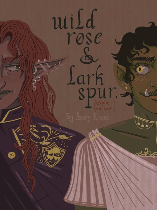 Title details for Wild Rose and Larkspur (explicit version) by Avery Ronan - Wait list